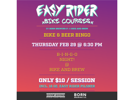 Bike and Brew Easy Rider Bike Courses - February 29 Bike BINGO