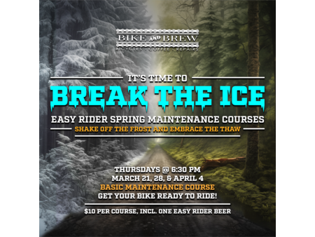 Bike and Brew Easy Rider Spring Courses - March 21 Breaking the ICE