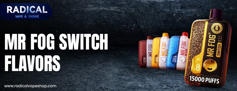 How MR FOG SWITCH Flavors Deliver the Perfect Balance of Taste and Vapor