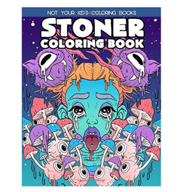 Not Your Kids Colouring Books Stoner: A Trippy Psychedelic Colouring Book for Adults