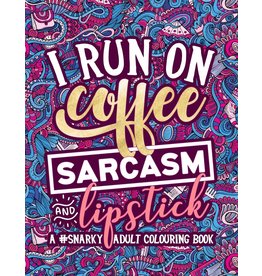Papeterie Bleu I Run on Coffee, Sarcasm & Lipstick Colouring Book for Adults