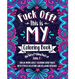 F*ck Off! This is MY Coloring Book