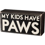 Primitives By Kathy PBK Box Sign Kids Have Paws
