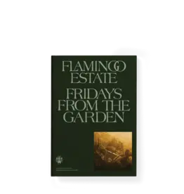 FLAMINGO ESTATE FRIDAYS FROM THE GARDEN COOKBOOK
