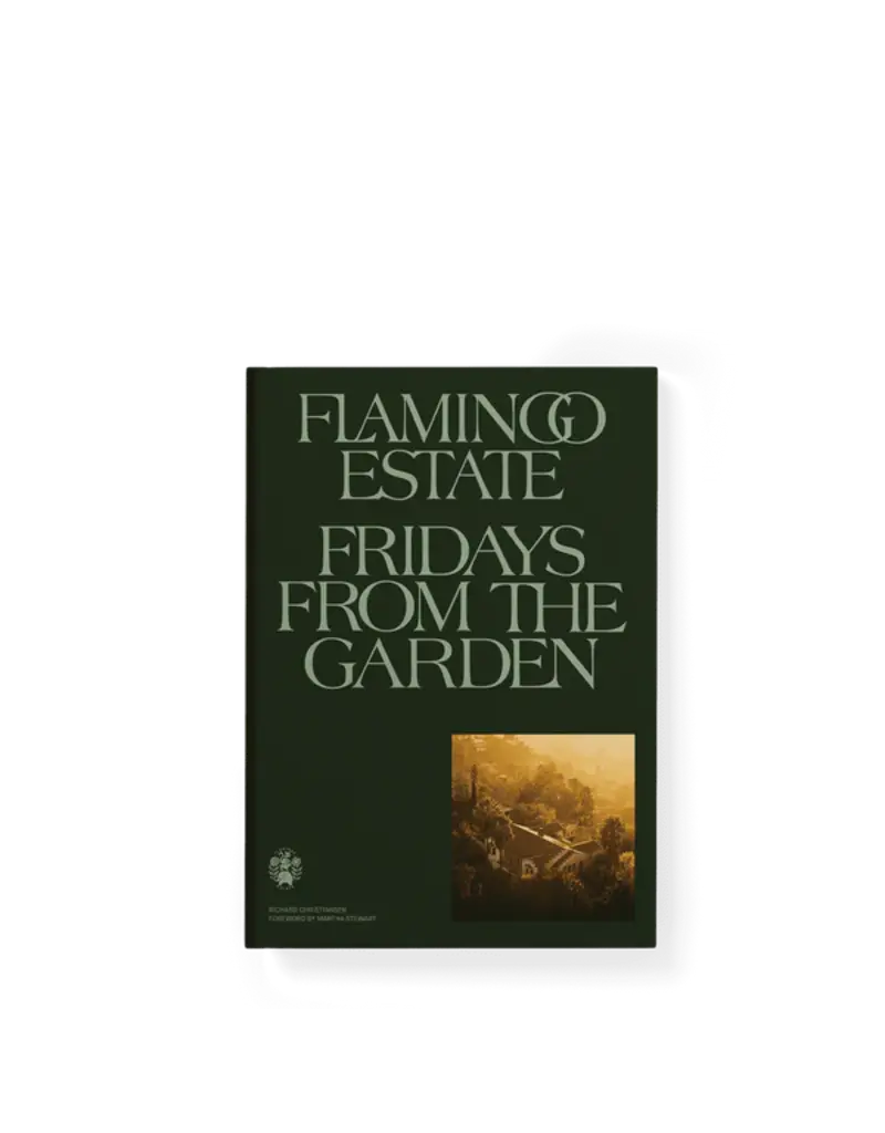 FLAMINGO ESTATE FRIDAYS FROM THE GARDEN COOKBOOK