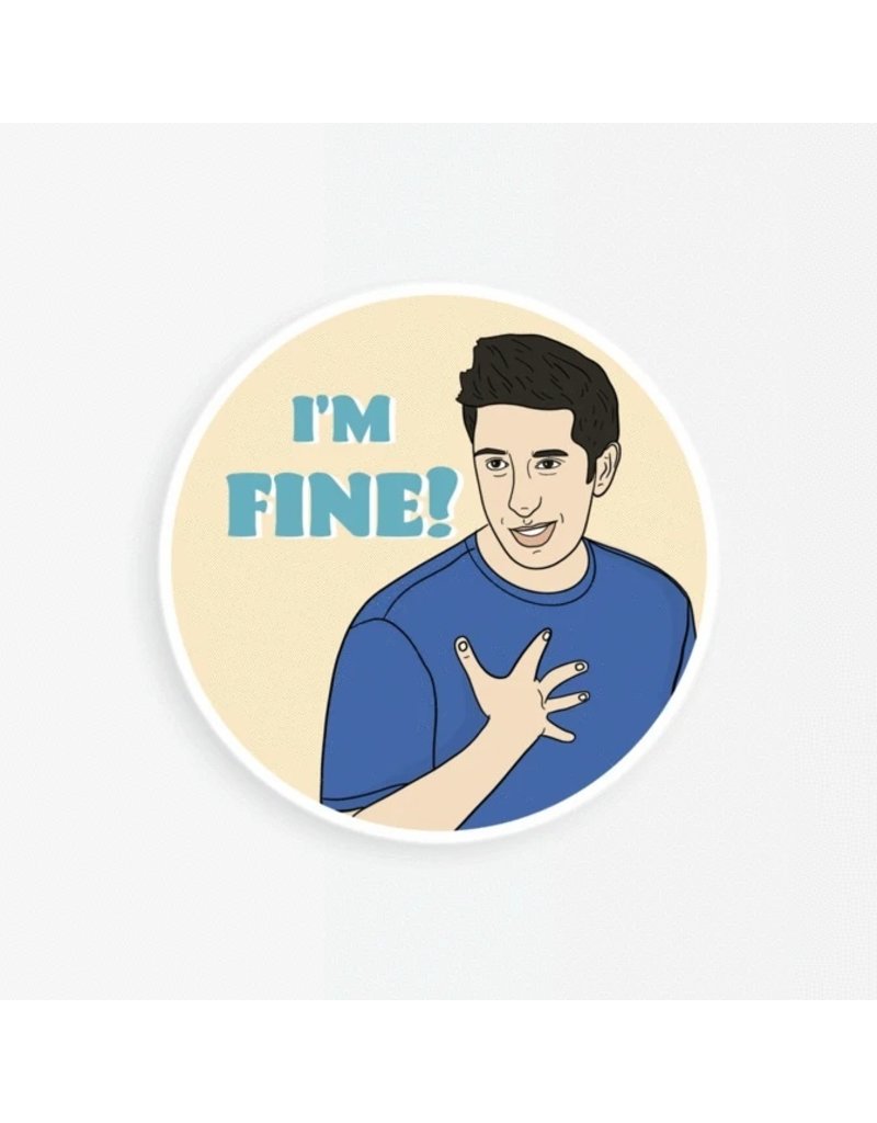 Party Mountain Paper Co Ross I'm Fine Sticker
