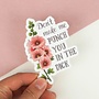 Don't Make Me Punch You In the Dick Sticker