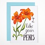 I Like Your Penis Card