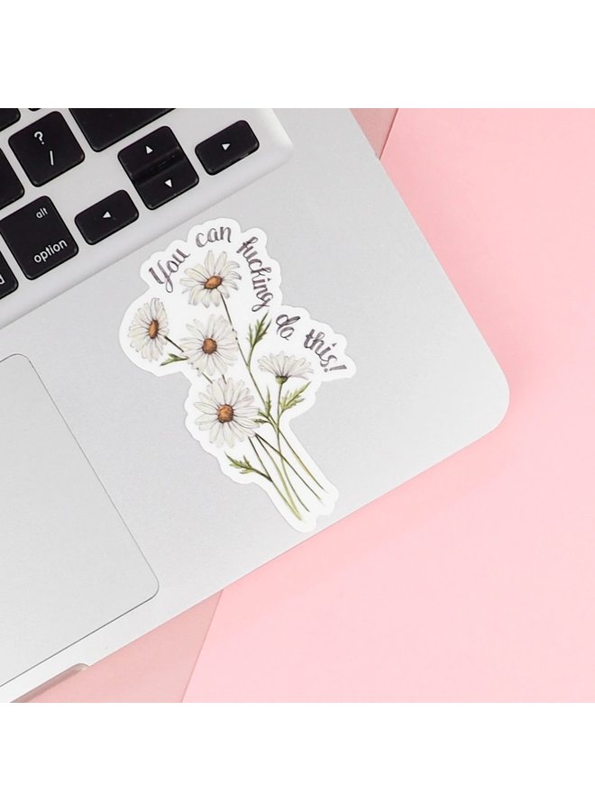 You Can Fucking Do This Sticker