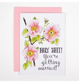 Naughty Florals Holy Shit You're Gettingf Married Card