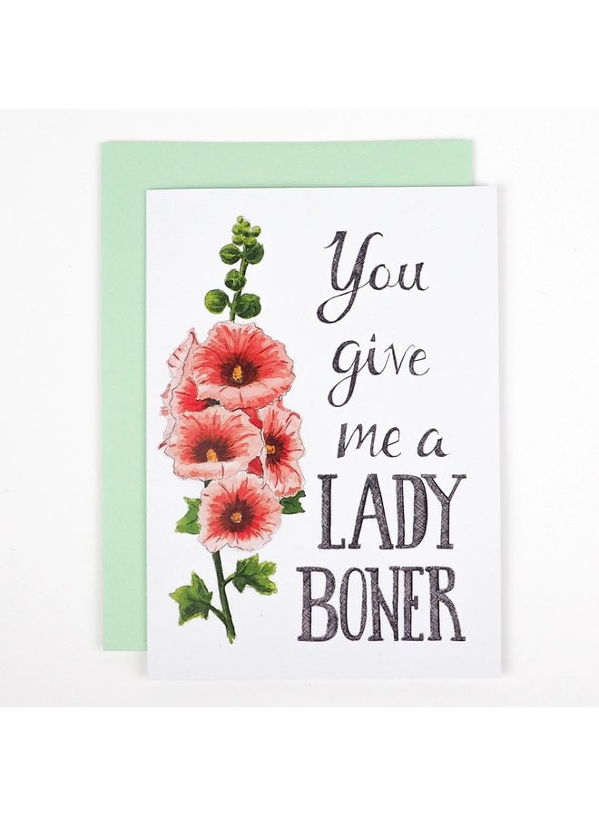 You Give Me A Lady Boner Card