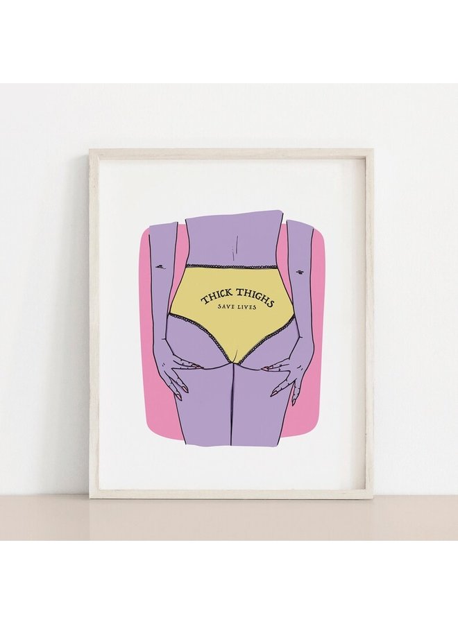 Thick Thighs Save Lives Art Print