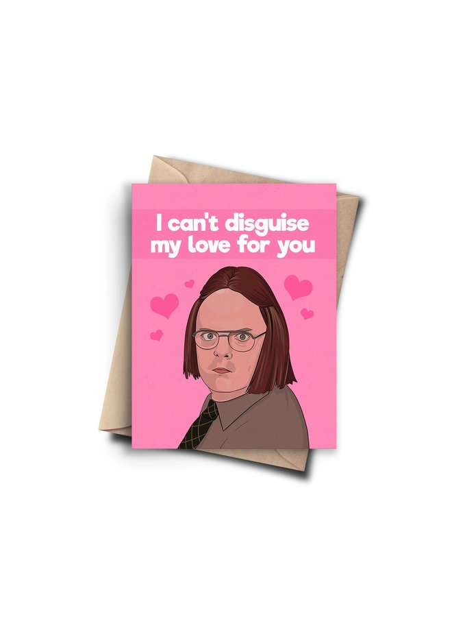 I Can't Disguise My Love for You Card