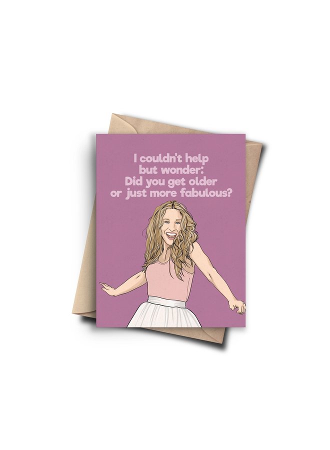 Did you Get Older or More Fabulous Card