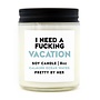 I Need a Fucking Vacation Candle