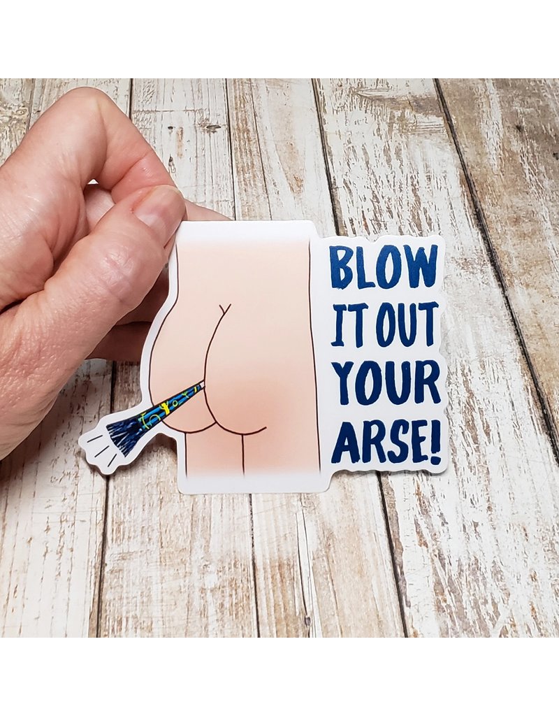 Blue Rocket Gifts Blow It Out Your Arse Vinyl Sticker