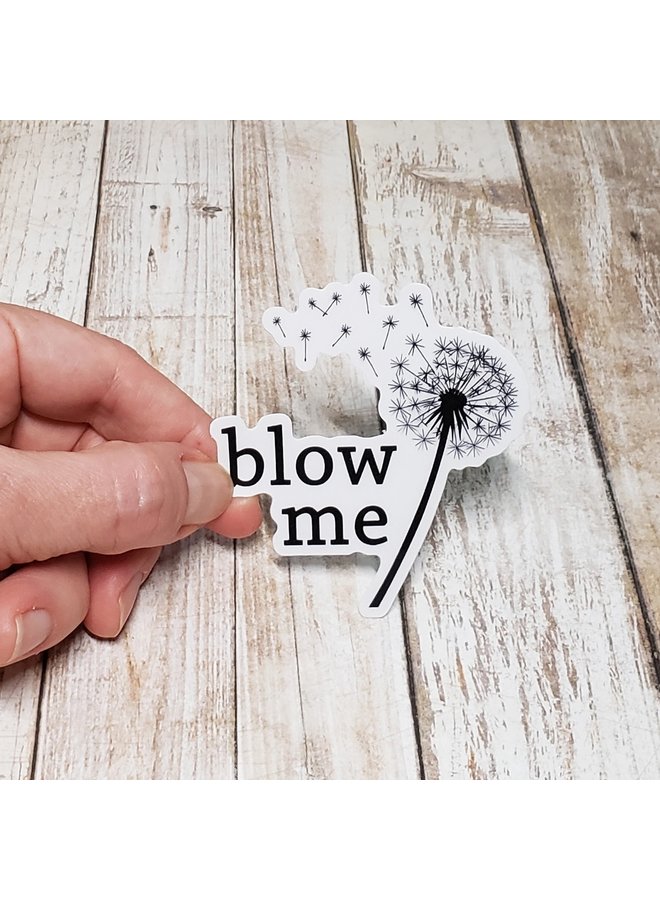 Blow Me Vinyl Sticker