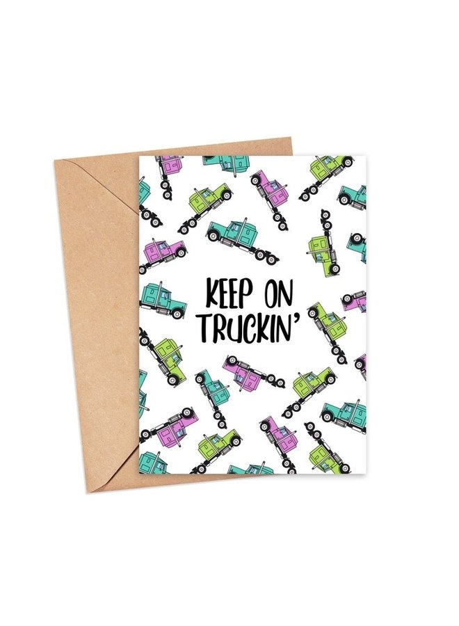 Keep On Truckin' Encouragement Card