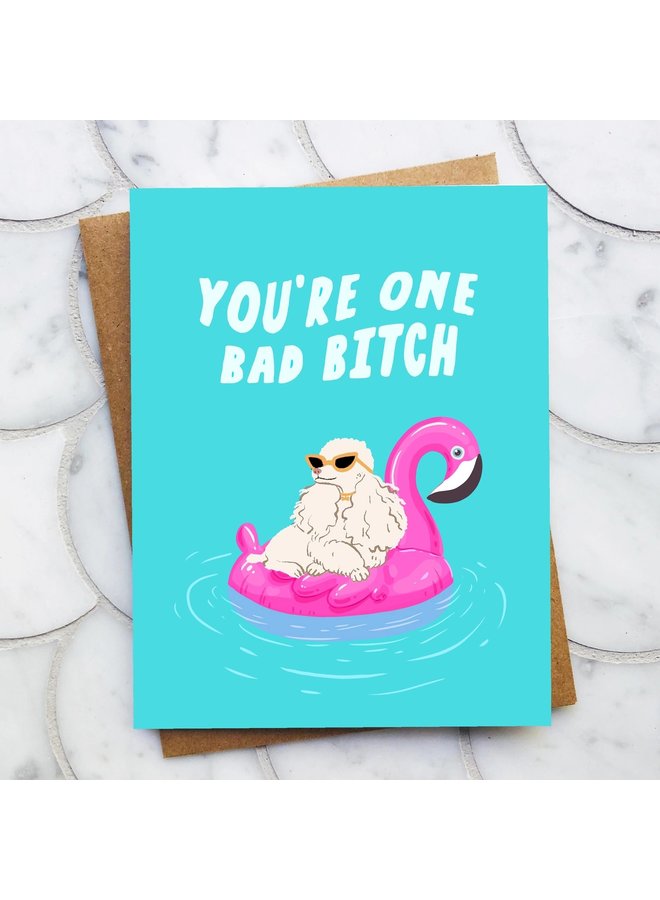 You're One Bad Bitch Card