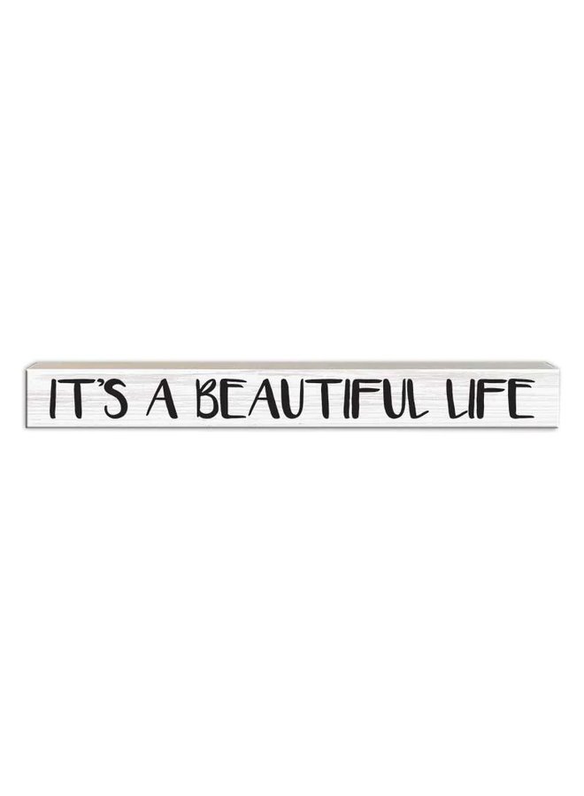It's a Beautiful Life Skinny Sign