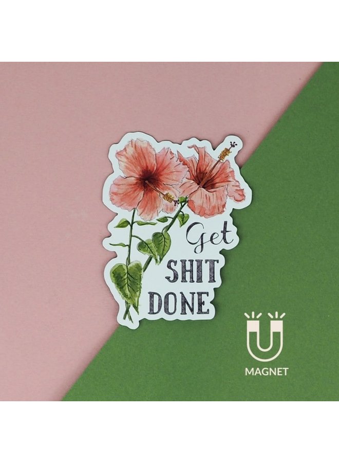 Get Shit Done Magnet