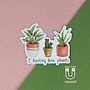 I Fucking Love Plants Magnet