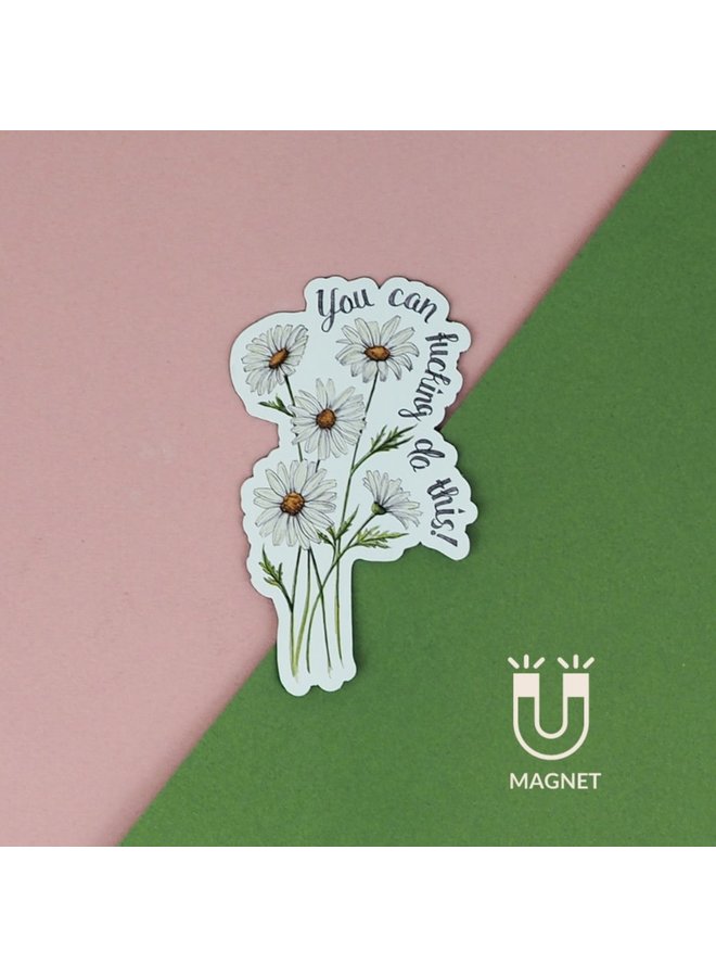 You Can Fucking Do This Magnet