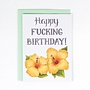 Happy Fucking Birthday Card