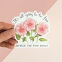 It is all going to be fine (So Calm the fuck Down) Sticker