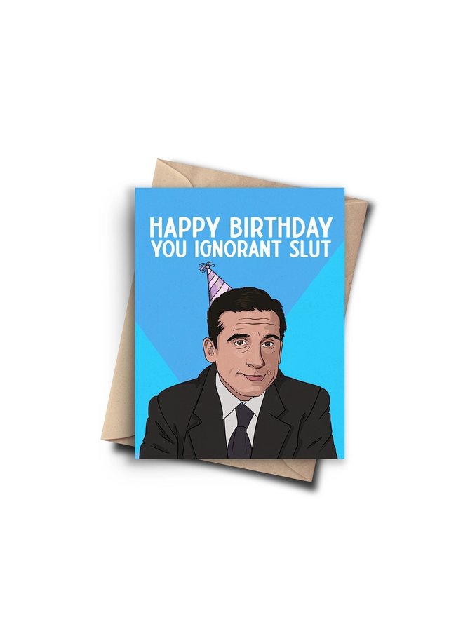 Happy Birthday Ignorant Slut Card