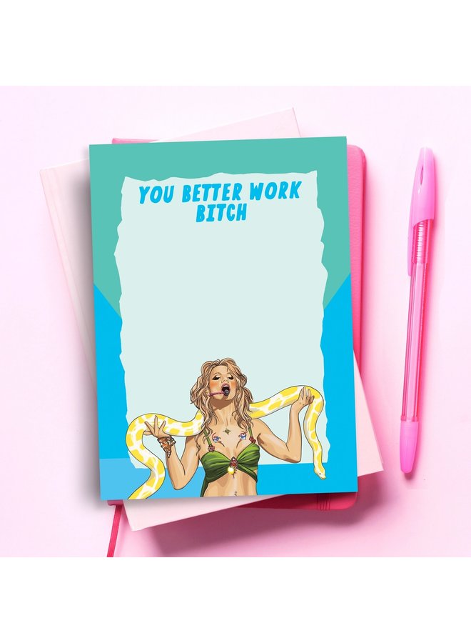 Britney You Better Work Bitch Notepad