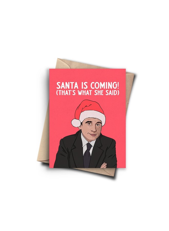 Santa is Coming Card