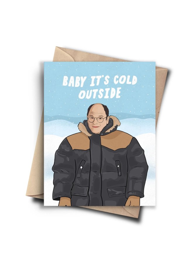 Baby It's Cold Outside Card