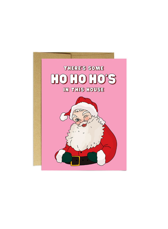 Ho Ho Ho's in this House Card