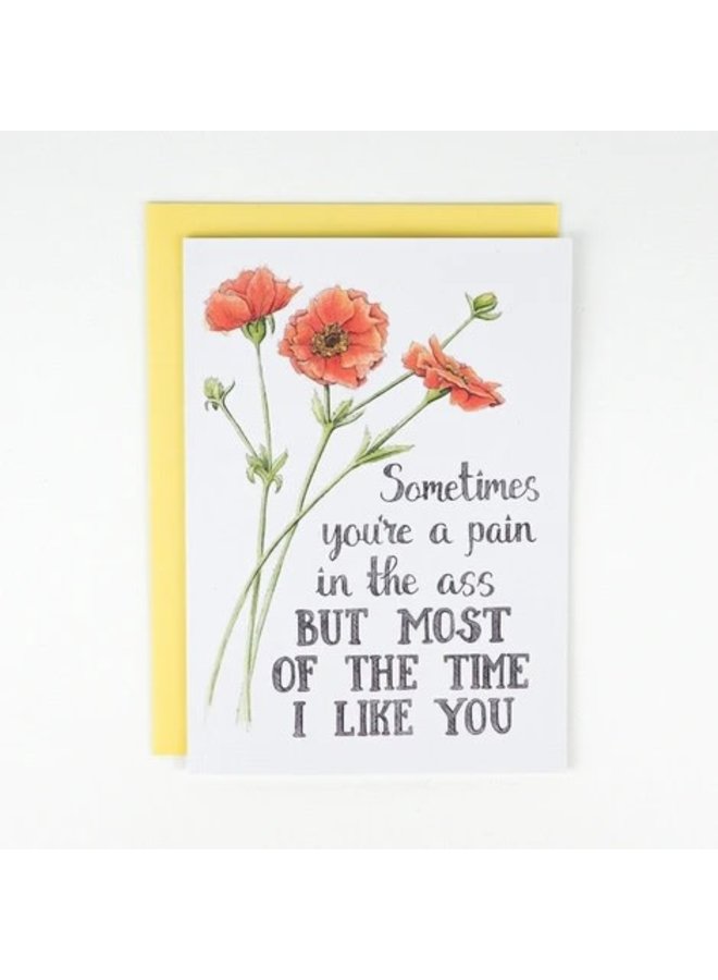 Sometimes You're a Pain in the Ass  Card