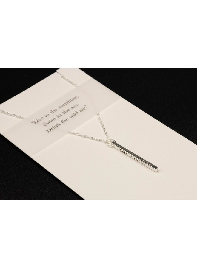 Live in the sunshine, swim in the sea, drink the wild air Necklace