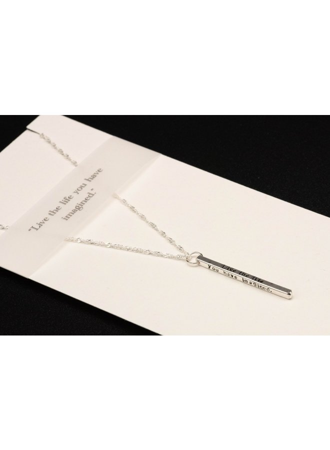 Live the life you have imagined Necklace