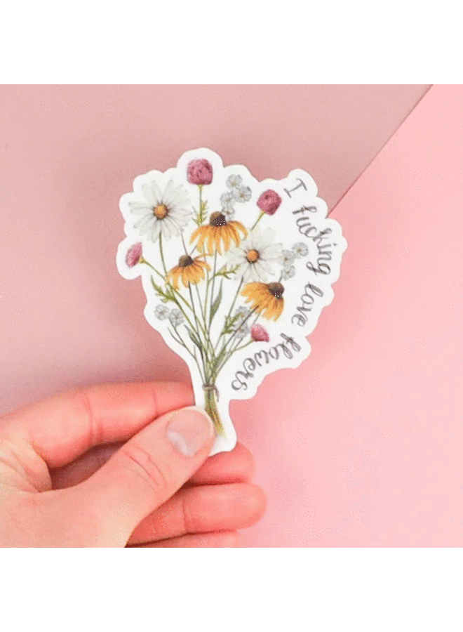 I Fucking Love Flowers Sticker