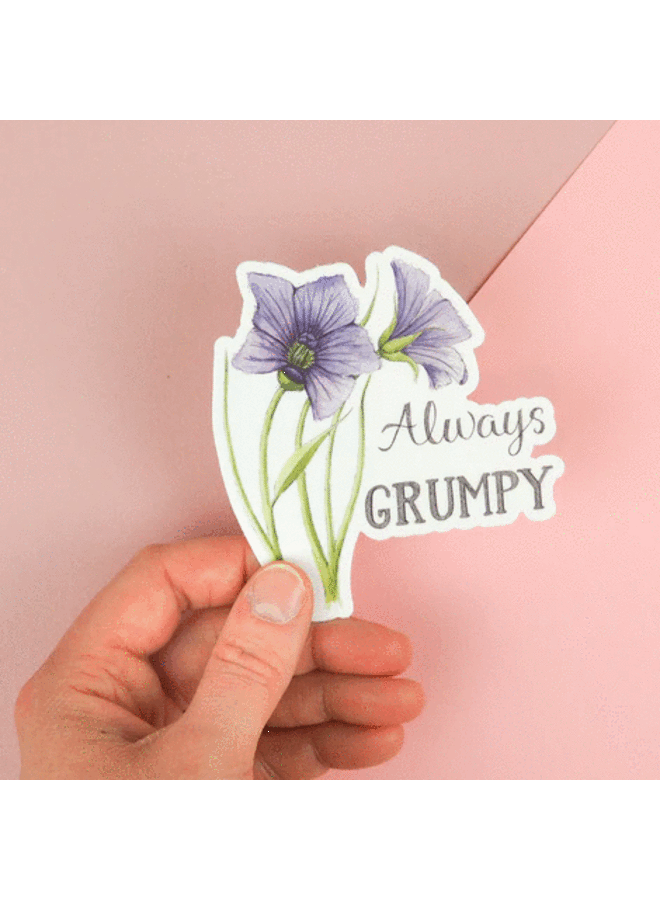 Always Grumpy Vinyl Sticker