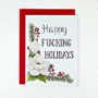 Happy Fucking Holidays Card