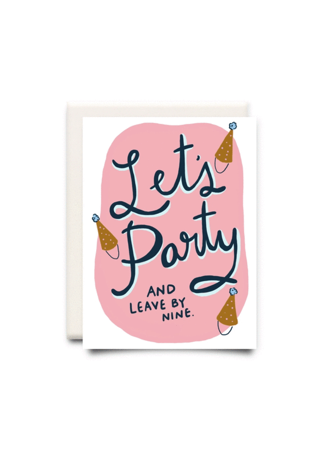 Let's Party and Leave by Nine Card