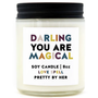 Darling you are Magical Candle