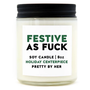 Festive as Fuck Candle
