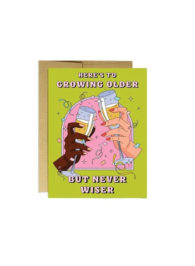 Older Never Wiser Card