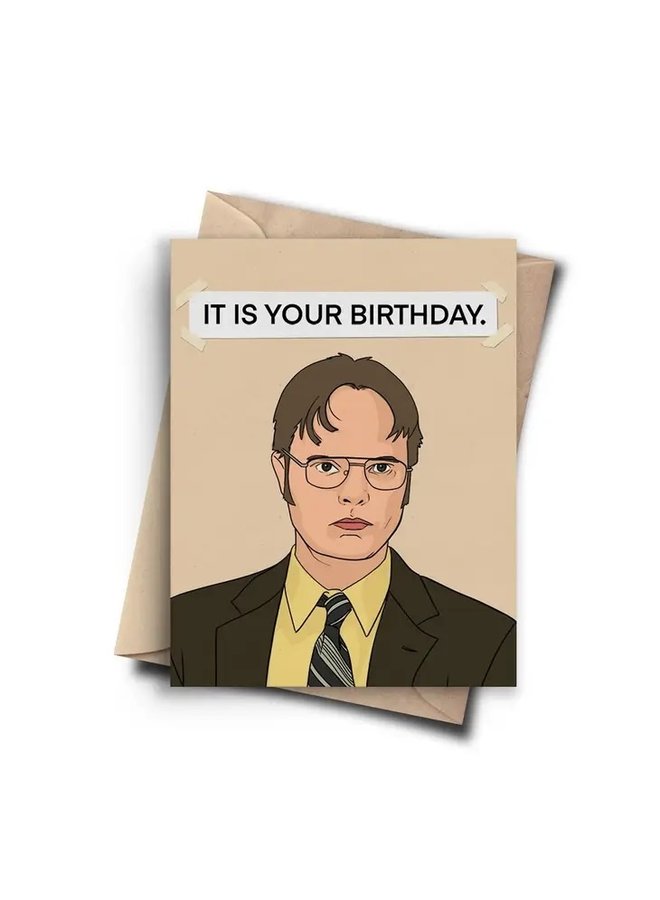 Dwight It's your Birthday Card