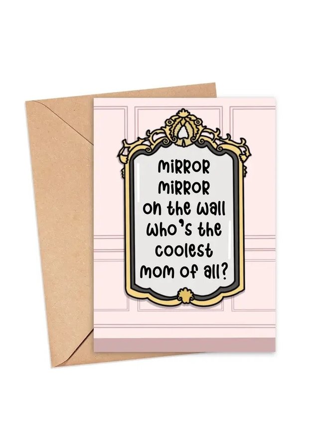 Mirror Mirror Coolest Mom Card