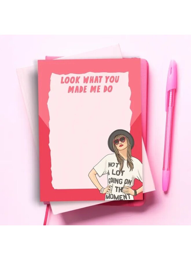 Taylor Swift Look What you Made me Do Notepad