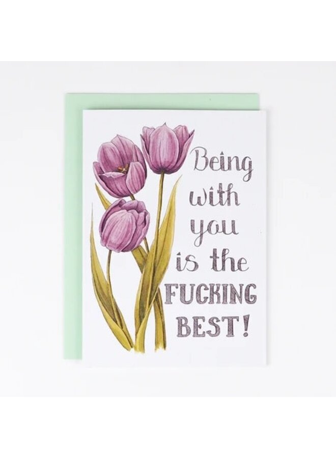 Being With You is the Fucking Best! Card