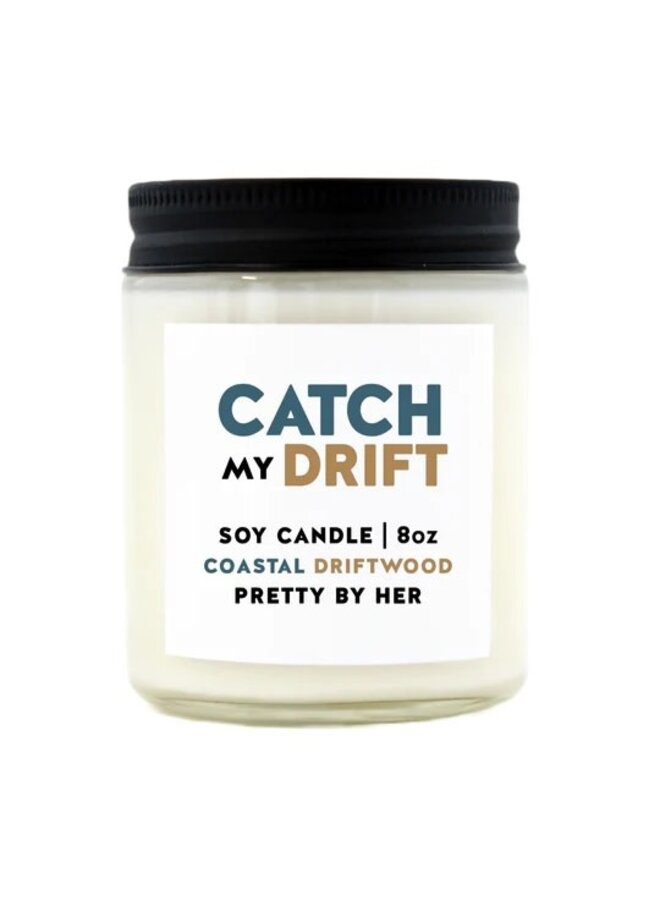 Catch my Drift Candle