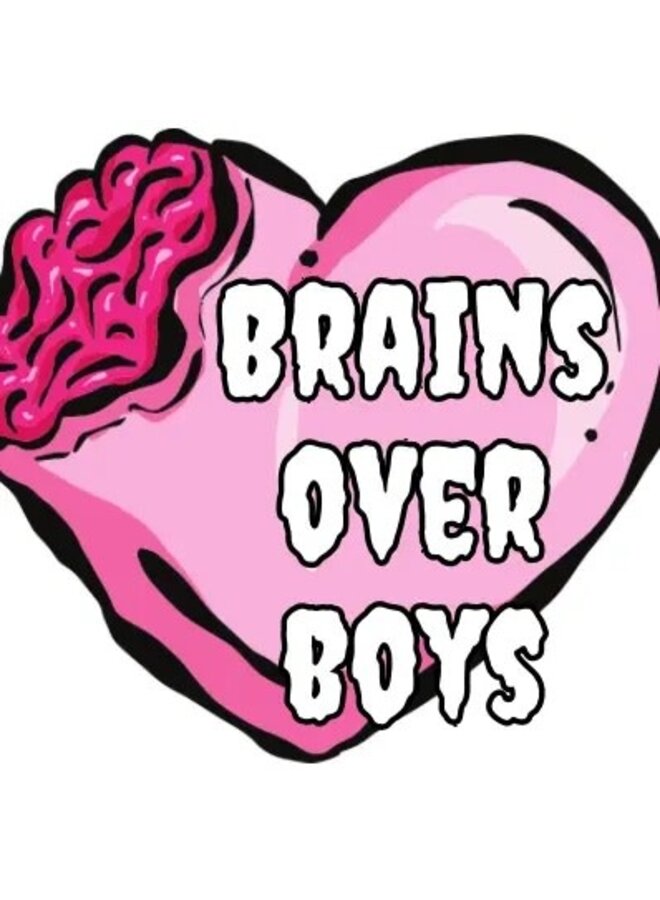 Brains Over Boys Sticker